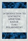 Introduction to Synthetic Aperture Radar (Sar) Polarimetry - Wolfgang-Martin Boerner - 9781934939062