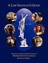 A Law Graduate's Guide - Nelson P. Miller - 9781935220398