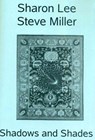 Shadows and Shades - Sharon Lee ; Steve Miller - 9781935224488