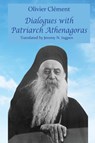 Dialogues with Patriarch Athenagoras - Olivier Clément - 9781935317739