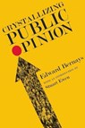 Bernays, E: Crystallizing Public Opinion - Edward Bernays - 9781935439264