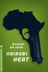 Nairobi Heat - NGUGI,  Mukoma wa - 9781935554646