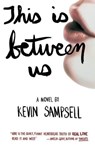 This Is Between Us - Kevin Sampsell - 9781935639718