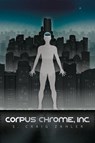 Corpus Chrome, Inc. - S.Craig Zahler - 9781935738534