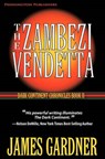 The Zambezi Vendetta - James S. Gardner - 9781935827047