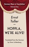 Hoppla, We're Alive! Drama. - Ernst Toller - 9781935902492