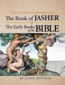 Side By Side Comparison of The Book of Jasher And The Early Books of The Bible - Jason Hoffman - 9781936533343