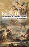 Paul and Thecla: The Church and the Strong Willed Woman - Joseph B. Lumpkin - 9781936533510