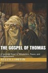 The Gospel of Thomas: A Spiritual Road to Wholeness, Peace, and Enlightenment - LUMPKIN,  Joseph B. - 9781936533763