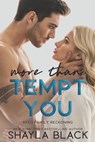 More Than Tempt You - Shayla Black - 9781936596553