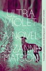Ultraviolet - Suzanne Matson - 9781936787968