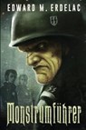 Monstrumfuhrer - ERDELAC,  Edward M. - 9781936964017
