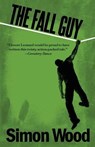 The Fall Guy - WOOD,  Simon - 9781936964451