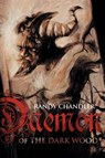 Daemon of the Dark Wood - CHANDLER,  Randy - 9781936964468