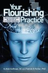Your Flourishing Practice - PORTER,  Patrick Kelly ; Bob, Hoffman - 9781937111267