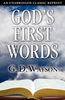 God's First Words - G. D. Watson - 9781937428143