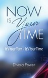 Now Is Your Time - D'Vora Power - 9781937660512