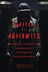 The Master of Auschwitz: Memoirs of Rudolf Hoess, Kommandant SS - Stephen R. Pastore - 9781937727673