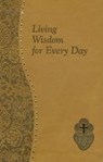 Living Wisdom for Every Day: Minute Meditations for Every Day Taken from the Writings of Saint Paul of the Cross - Bennet Kelley - 9781937913014