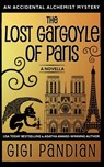 The Lost Gargoyle of Paris - Gigi Pandian - 9781938213069