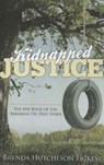 Kidnapped Justice - Brenda Hutcheson Fickey - 9781938624339