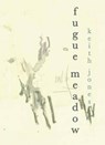 Fugue Meadow - JONES,  Keith - 9781938900198