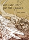 The Hatchet and the Hammer - Caitlin Scarano - 9781938900341
