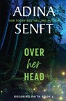 Over Her Head - Adina Senft - 9781939087423