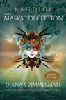 Kandide The Masks of Deception: Book Three - Diana S. Zimmerman - 9781939398918