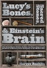 Lucy's Bones, Sacred Stones, & Einstein's Brain - Harvey Rachlin - 9781939430915