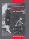 A City and the Dead; Zablotow Alive and Destroyed -  - 9781939561442
