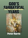 God's Sabbatical Years - Peter Harris - 9781939561565