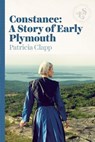 Constance: A Story of Early Plymouth - Patricia Clapp - 9781939601513