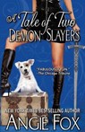 A Tale of Two Demon Slayers - FOX,  Angie - 9781939661029