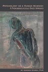 Psychology as a Human Science: A Phenomenologically Based Approach - Amedeo Giorgi - 9781939686268