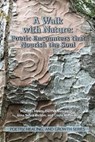 A Walk with Nature: Poetic Encounters that Nourish the Soul - Michael Moats - 9781939686480