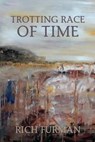 Trotting Race of Time - FURMAN,  Rich - 9781939686619