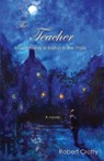 The Teacher - Robert Crotty - 9781939739124