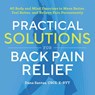 Practical Solutions for Back Pain Relief - Dana Santas - 9781939754349