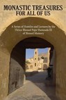 Monastic Treasures for All of Us - His Holiness Pope Shenouda - 9781939972095