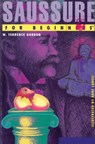 Saussure for Beginners - W. Terrence (W. Terrence Gordon) Gordon - 9781939994417