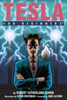 Tesla for Beginners - Robert I. (Robert I. Sutherland-Cohen) Sutherland-Cohen - 9781939994486