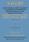 Navlipi, Volume 2, A New, Universal, Script ("Alphabet") Accommodating the Phonemic Idiosyncrasies of All the World's Languages.: Volume 2, Another Lo - Nicholas Ostler - 9781940122021