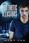 Synthetic Illusions - FAN,  Mary - 9781940215235