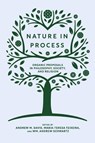 Nature in Process - Andrew M Davis ; Maria-Teresa Teixeira ; Wm Andrew Schwartz - 9781940447537