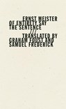 Of Entirety Say the Sentence - Ernst Meister - 9781940696171