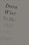 In the Still of the Night - Dara Wier - 9781940696560