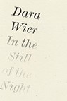 In the Still of the Night - Dara Wier - 9781940696577