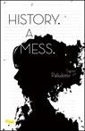 History. A Mess. - Sigrun Palsdottir - 9781940953984