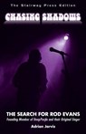 Chasing Shadows: The Search for Rod Evans - Adrian Jarvis - 9781941071816
